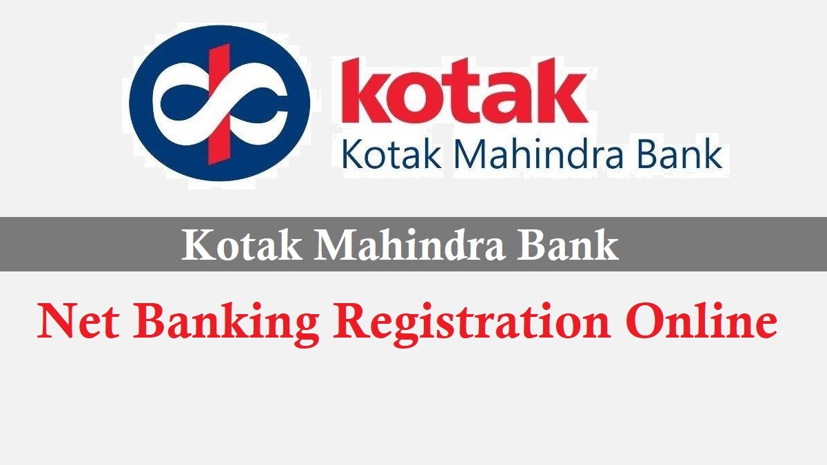 Kotak Mahindra Net Banking Login, Registration 2023 Online