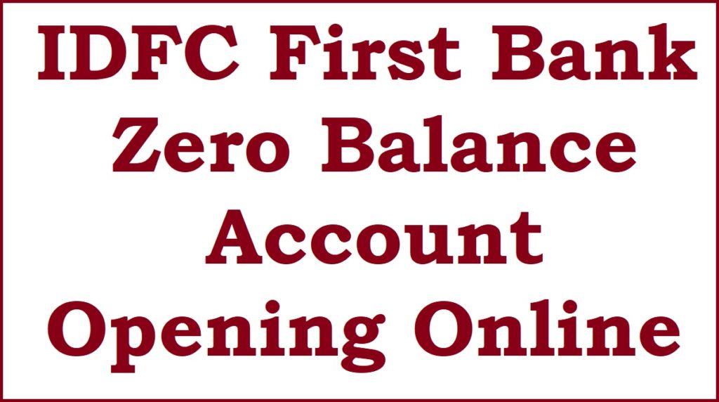 IDFC First Bank Zero Balance Account Opening Online