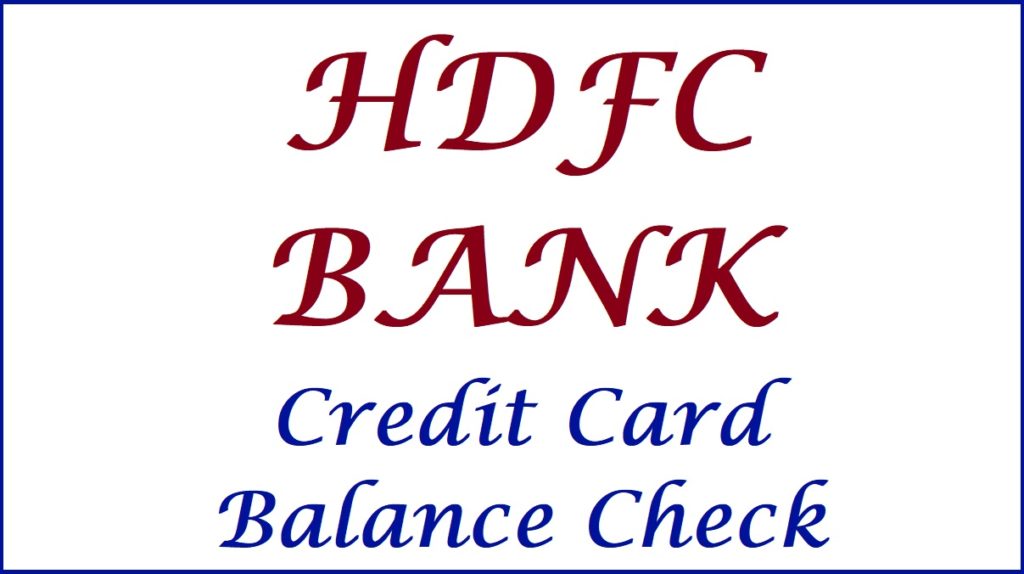 HDFC Credit Card Balance Check Number, SMS, Whatsapp, Net Banking