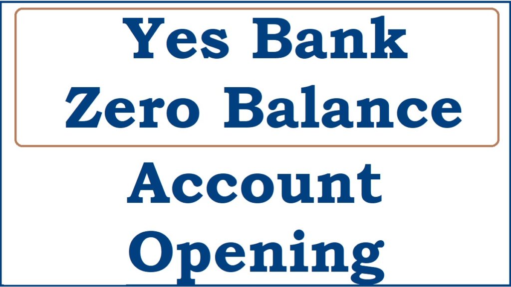 Yes Bank Zero Balance Account Opening Online