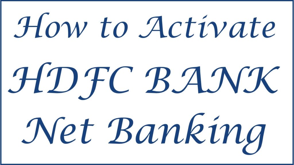 How to Activate HDFC Net Banking for First Time