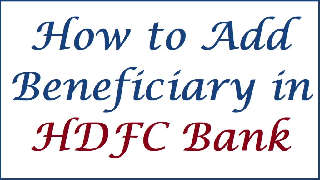 How to Add Beneficiary in HDFC Bank