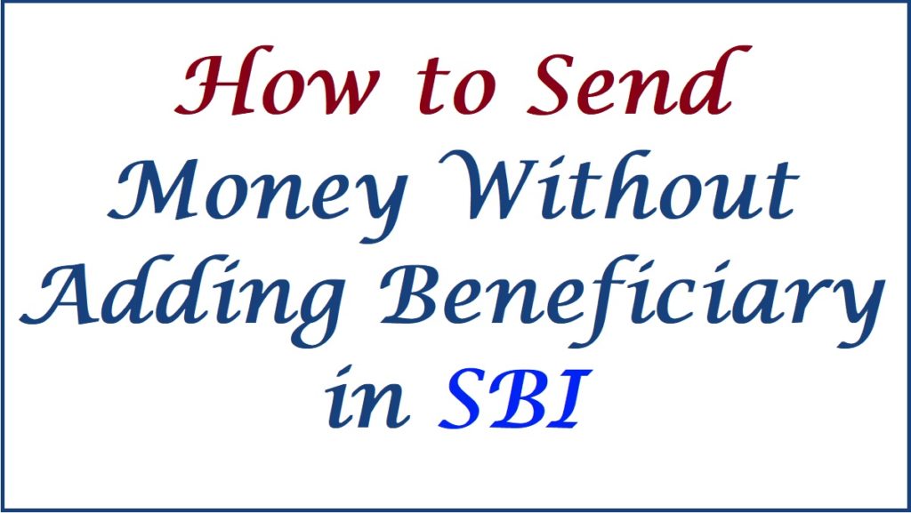 How to Send Money Without Adding Beneficiary in SBI