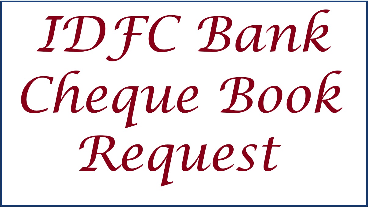 IDFC Bank Cheque Book Request