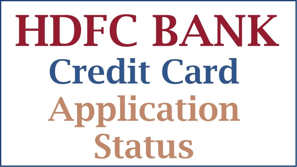 HDFC Credit Card Application Status