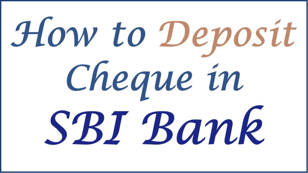How to Deposit Cheque in SBI Bank, Request SBI Cheque Book