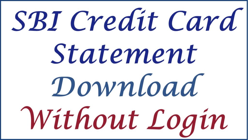 SBI Credit Card Statement Download Without Login