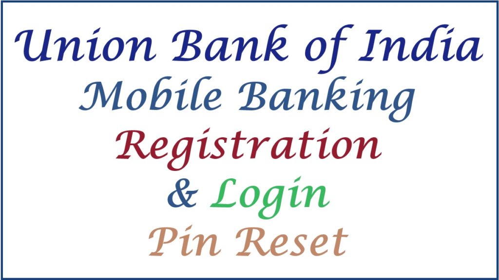 Union Bank of India Mobile Banking Registration & Login
