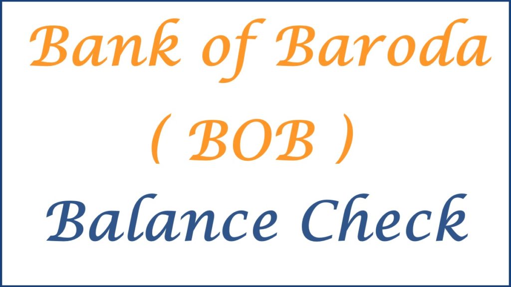 Bank of Baroda Balance Check Number, Missed Call 2024, BOB Net Banking